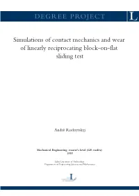 Simulations of Contact Mechanics and Wear of Linearly Reciprocating Block-On-Flat Sliding Test