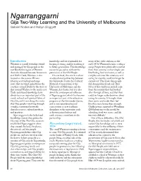 Ngarranggarni Gija Two-Way Learning and the University of Melbourne Gabriel Nodea and Robyn Sloggett