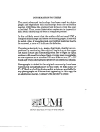 INFORMATION to USERS the Most Advanced Technology Has Been