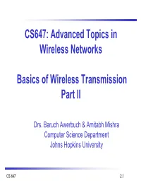 CS647: Advanced Topics in Wireless Networks Basics