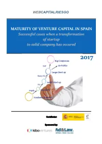 MATURITY of VENTURE CAPITAL in SPAIN Successful Cases When a Transformation of Startup to Solid Company Has Occured