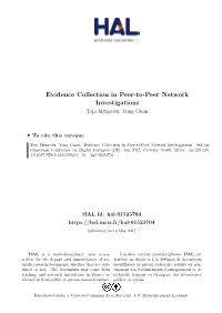 Evidence Collection in Peer-To-Peer Network Investigations Teja Myneedu, Yong Guan