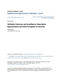 Old Maids, Policeman, and Social Rejects: Mass Media Representations and Public Perceptions of Librarians