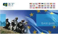 Quick Guide More Information on the European Defence Agency Is Available at