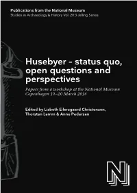 Husebyer – Status Quo, Open Questions and Perspectives Papers from a Workshop at the National Museum Copenhagen 19–20 March 2014