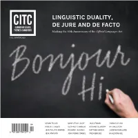 LINGUISTIC DUALITY, DE JURE and DE FACTO Marking the 50Th Anniversary of the Official Languages Act