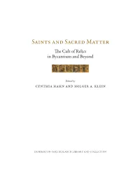 Saints and Sacred Matter the Cult of Relics in Byzantium and Beyond