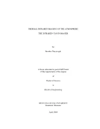 THE INFRARED CLOUD IMAGER by Brentha Thurairajah a Thesis Submitted in Partial Fulfi