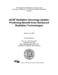 UCSF Radiation Oncology Update: Predicting Benefit from Advanced Radiation Technologies