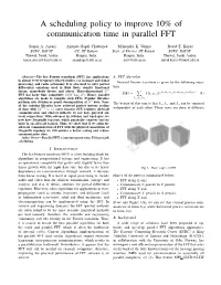 A Scheduling Policy to Improve 10% of Communication Time in Parallel FFT