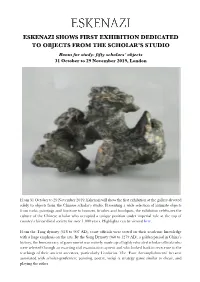 Eskenazi Shows First Exhibition Dedicated to Objects from the Scholar’S Studio