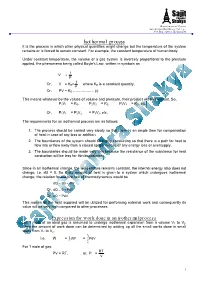 Isothermal Process It Is the Process in Which Other Physical Quantities Might Change but the Temperature of the System Remains Or Is Forced to Remain Constant