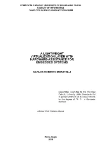 A Lightweight Virtualization Layer with Hardware-Assistance for Embedded Systems