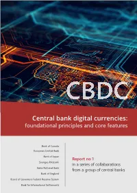 Central Bank Digital Currencies: Foundational Principles and Core Features