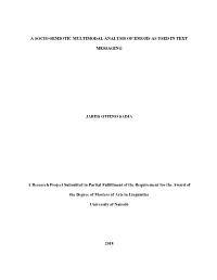A Socio-Semiotic Multimodal Analysis of Emojis As Used in Text Messaging