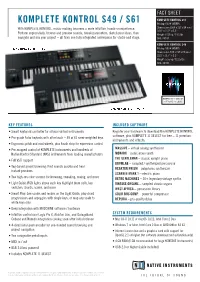 KOMPLETE KONTROL S49 / S61 Pricing: 699 € (MSRP) with KOMPLETE KONTROL, Music-Making Becomes a More Intuitive, Hands-On Experience