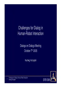 Challenges for Dialog in Human-Robot Interaction