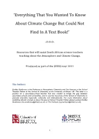 Everything That You Wanted to Know About Climate Change but Could Not Find in a Text Book!’