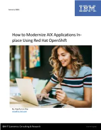 How to Modernize AIX Applications In- Place Using Red Hat Openshift