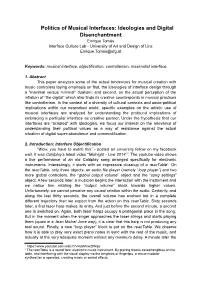 Politics of Musical Interfaces: Ideologies and Digital Disenchantment Enrique Tomás Interface Culture Lab - University of Art and Design of Linz Enrique.Tomas@Ufg.At