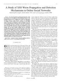 A Study of XSS Worm Propagation and Detection Mechanisms in Online Social Networks Mohammad Reza Faghani, Student Member, IEEE, and Uyen Trang Nguyen,Member,IEEE