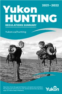 REGULATIONS SUMMARY Yukon.Ca/Hunting