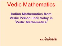 Vedic Mathematics Indian Mathematics from Vedic Period Until