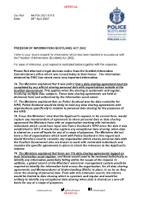 OFFICIAL OFFICIAL Our Ref: IM-FOI-2021-0710 Date: 28Th April 2021 FREEDOM of INFORMATION (SCOTLAND) ACT 2002 I Refer to Your R