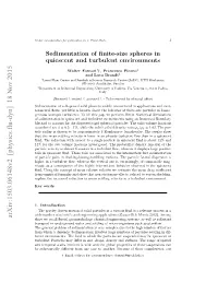 Sedimentation of Finite-Size Spheres in Quiescent and Turbulent Environments