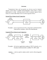 Antennas Transmission Lines and Waveguides Are Devices Used To