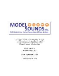 Loudspeaker and Audio Amplifier Ratings, Sound Pressure Level and Their Often Misunderstood Relationships David Harrison Model S