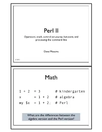 Perl II Operators, Truth, Control Structures, Functions, and Processing the Command Line