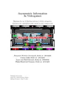 Asymmetric Information in Videogames