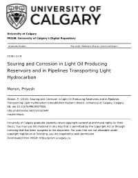 Souring and Corrosion in Light Oil Producing Reservoirs and in Pipelines Transporting Light Hydrocarbon