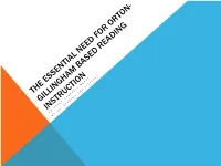 The Essential Need for Ortin-Gillingham Based Reading