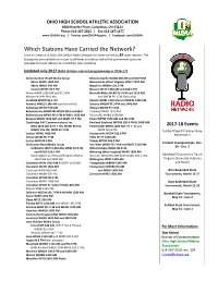 Which Stations Have Carried the Network? Since Its Creation in 2010, the OHSAA Radio Network Has Been Carried by 84 Radio Stations