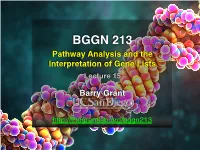 BGGN 213 Pathway Analysis and the Interpretation of Gene Lists Lecture 15