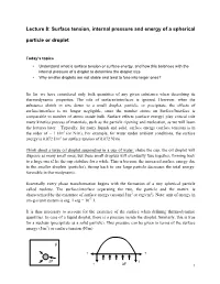 Lecture 8: Surface Tension, Internal Pressure and Energy of a Spherical Particle Or Droplet
