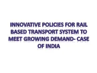 (Presentation) : Innovative Policies for Rail Based Transport System To