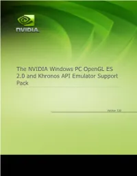 The NVIDIA Windows PC Opengl ES 2.0 and Khronos API Emulator Support Pack