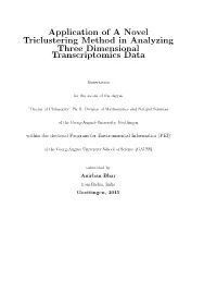 Application of a Novel Triclustering Method in Analyzing Three Dimensional Transcriptomics Data