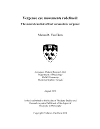 Vergence Eye Movements Redefined: the Neural Control of Fast Versus Slow Vergence