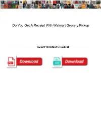 Do You Get a Receipt with Walmart Grocery Pickup