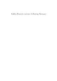 Kähler-Einstein Metrics (Following Berman) Contents Contents