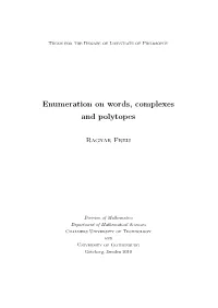 Enumeration on Words, Complexes and Polytopes