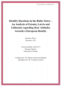 Identity Questions in the Baltic States – an Analysis of Estonia, Latvia and Lithuania Regarding Their Attitudes Towards a European Identity