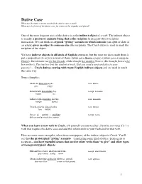 Dative Case What Are the Main Contexts in Which the Dative Case Is Used? What Are the Forms of the Dative Case for Nouns in the Singular and Plural?