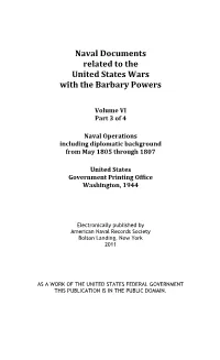 Wars with the Barbary Powers, Volume VI Part 3