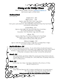 Dining at the Walker House Please Contact Us at 608.553.0728 Or Walkerhouse1@Gmail.Com Reservations Require a 24-Hour Notice