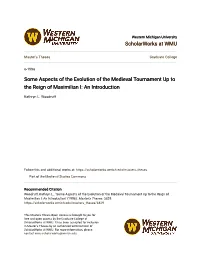 Some Aspects of the Evolution of the Medieval Tournament up to the Reign of Maximilian I: an Introduction